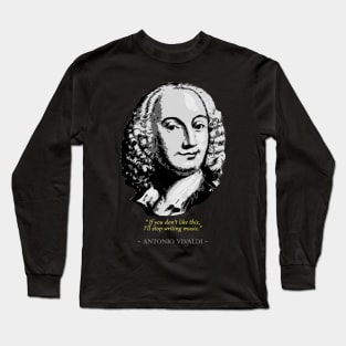 Antonio Vivaldi Quote Long Sleeve T-Shirt